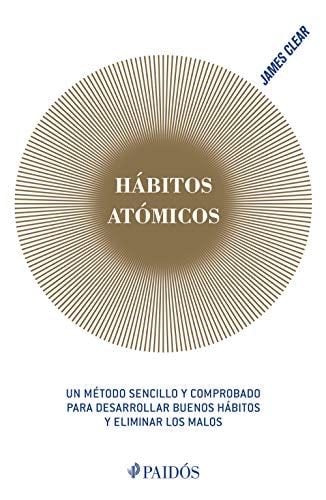 Hábitos atómicos - James Clear · 2019