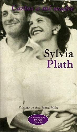 Cartas a Mi Madre (Spanish Edition) - Sylvia Plath · 2001