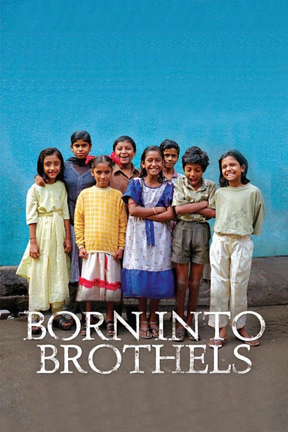 Born Into Brothels: Calcutta's Red Light Kids - Zana Briski · 2004