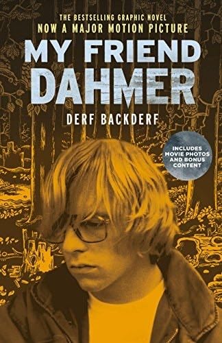 My Friend Dahmer - Derf Backderf, Marc Meyers · 2017