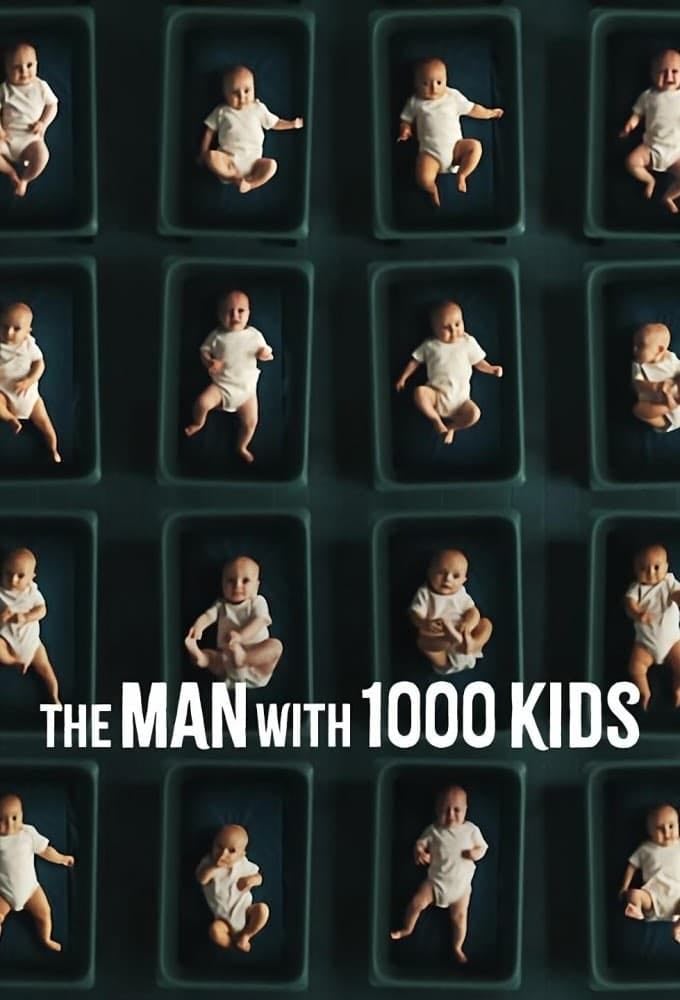 The Man with 1000 Kids - 2024