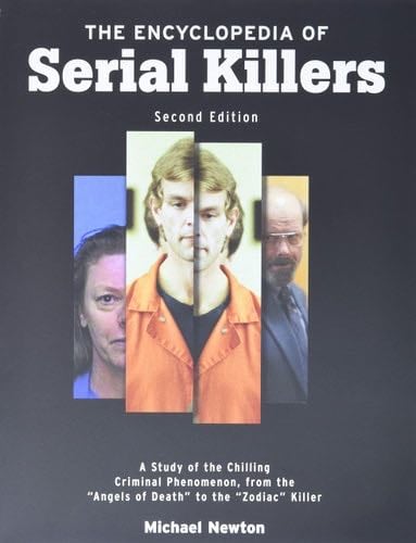 The Encyclopedia of Serial Killers (Facts on File Crime Library) - Michael Newton · 2006