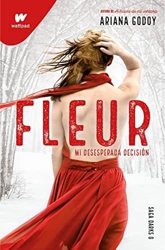 Fleur. Mi desesperada decisión - Ariana Godoy · 2022
