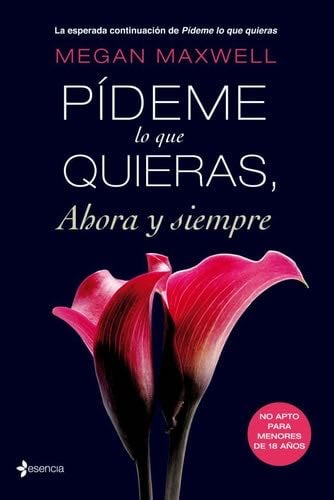Pídeme lo que quieras, ahora y siempre - Megan Maxwell · 2014
