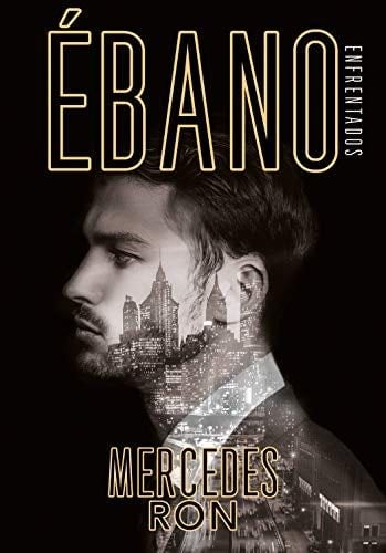 Ébano (Enfrentados 2) - Mercedes Ron · 2019