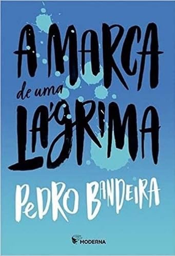 A Marca De Uma Lagrima - Pedro Bandeira · 2010