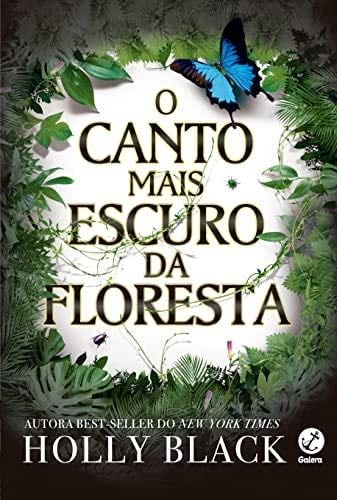 O canto mais escuro da floresta (Em Portugues do Brasil) - Holly Black · 2019