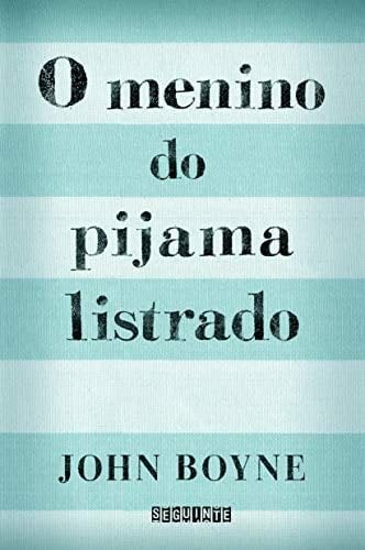 O Menino do Pijama Listrado - John Boyne · 2008