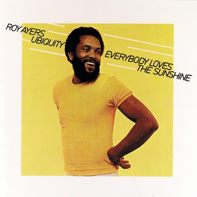 Everybody Loves The Sunshine - Song · Roy Ayers Ubiquity