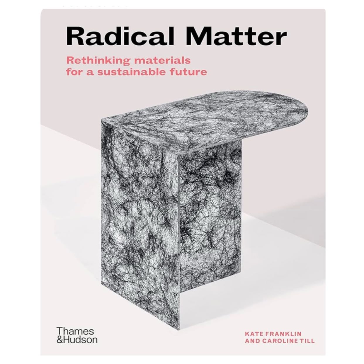 Radical matter - Desing