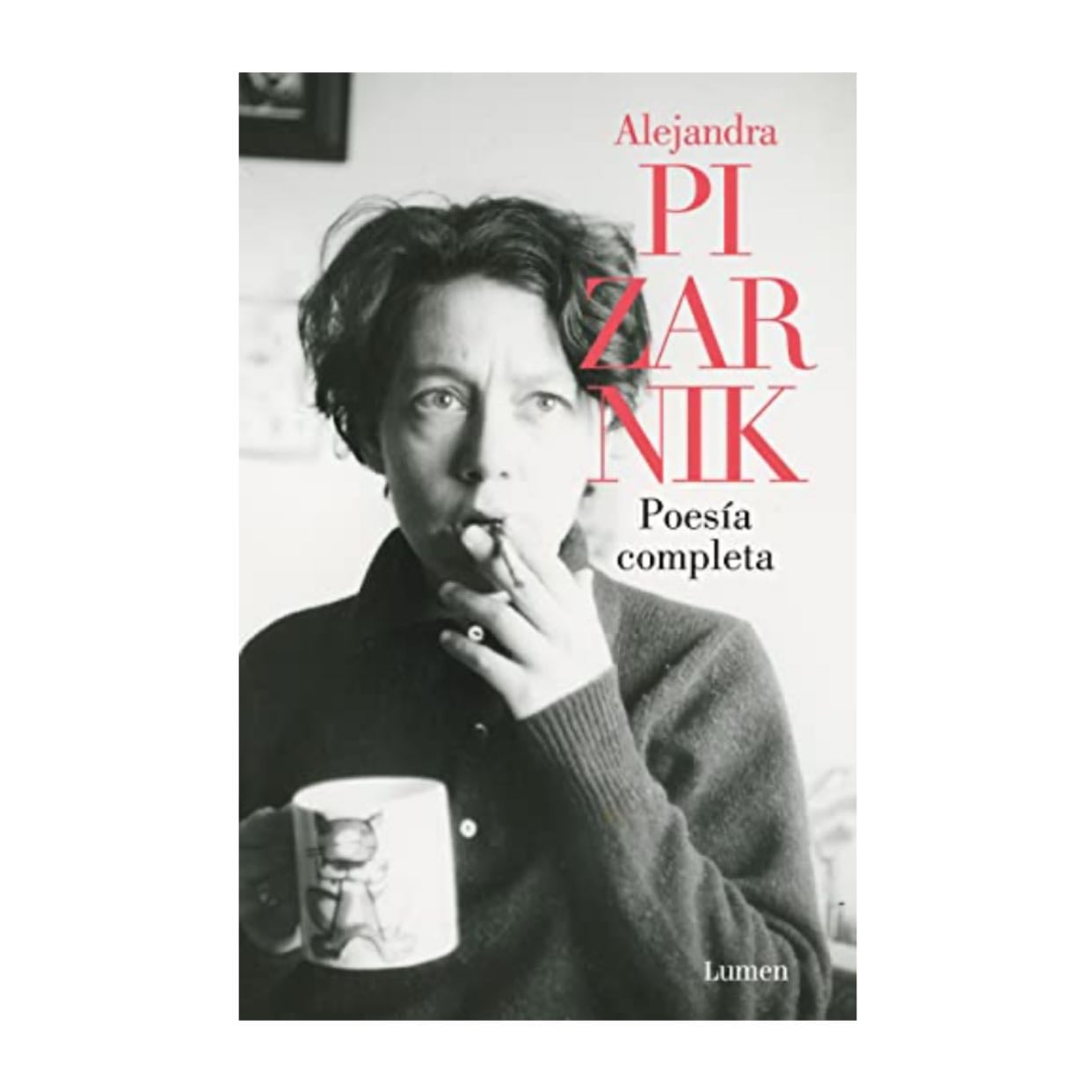 Pizarnik, poesía completa - Poesía