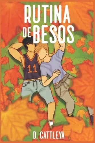 Rutina de Besos - D. Cattleya, D. D. Catteya · 2021