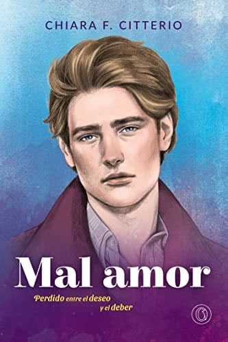 Mal amor: 2 - Chiara F. Citterio · 2022
