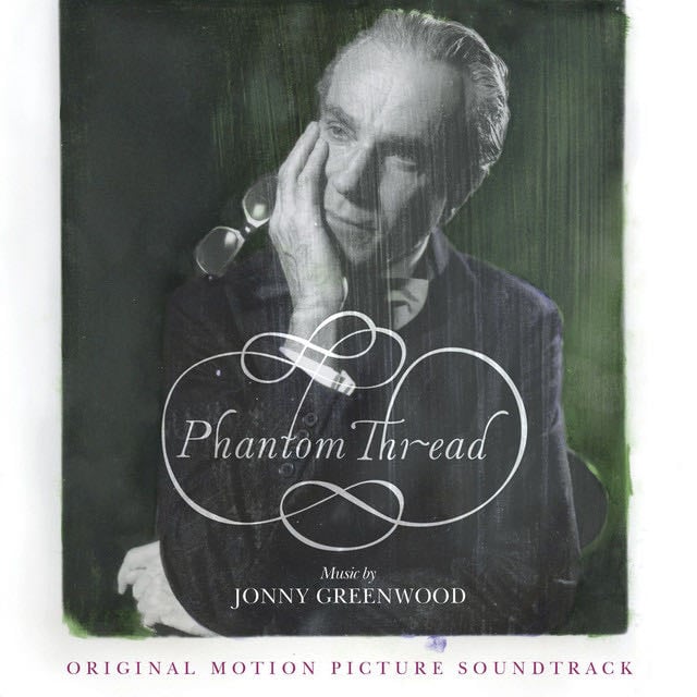 Phantom Thread (Original Motion Picture Soundtrack) - Album · Jonny Greenwood