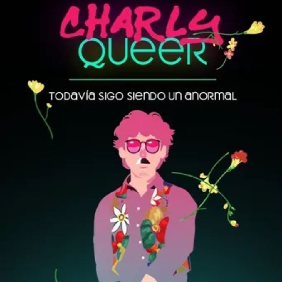 Charly Queer - Todavia Sigo Siendo Anormal - Soto, De Soto, Facundo R. Editorial Chirimbote, Tapa Blanda En Espaol, 2022 - Soto, Facundo R. 路 2022