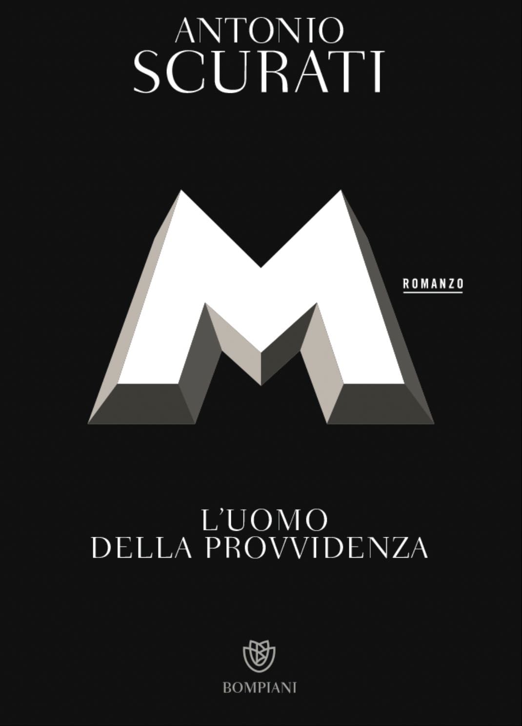 M. L'uomo della provvidenza - Antonio Scurati · 2023