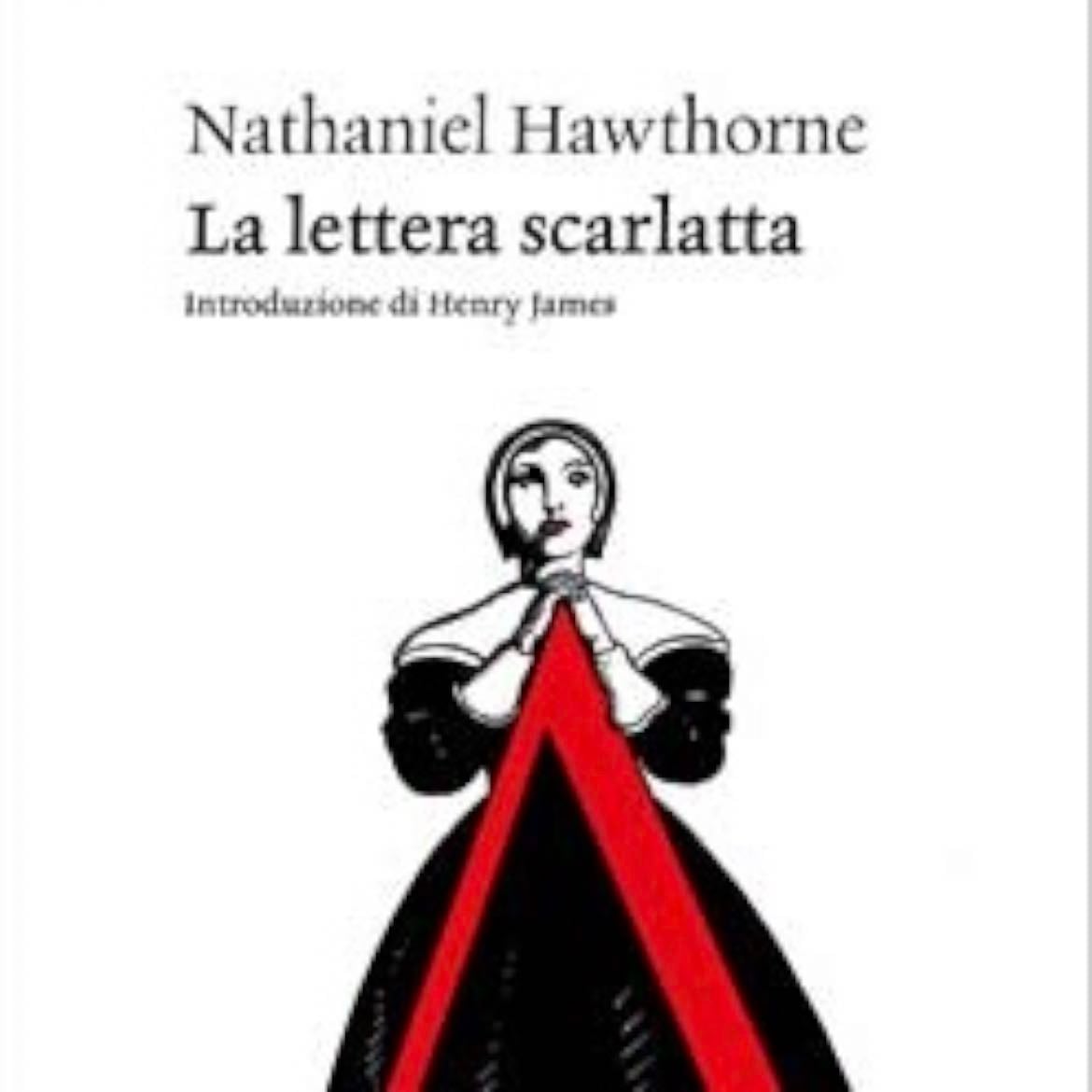 La lettera scarlatta - Nathaniel Hawthorne