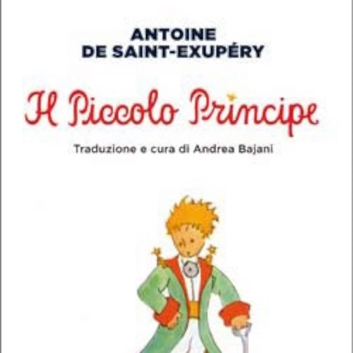 Il Piccolo Principe - Antoine de Saint-Exupéry