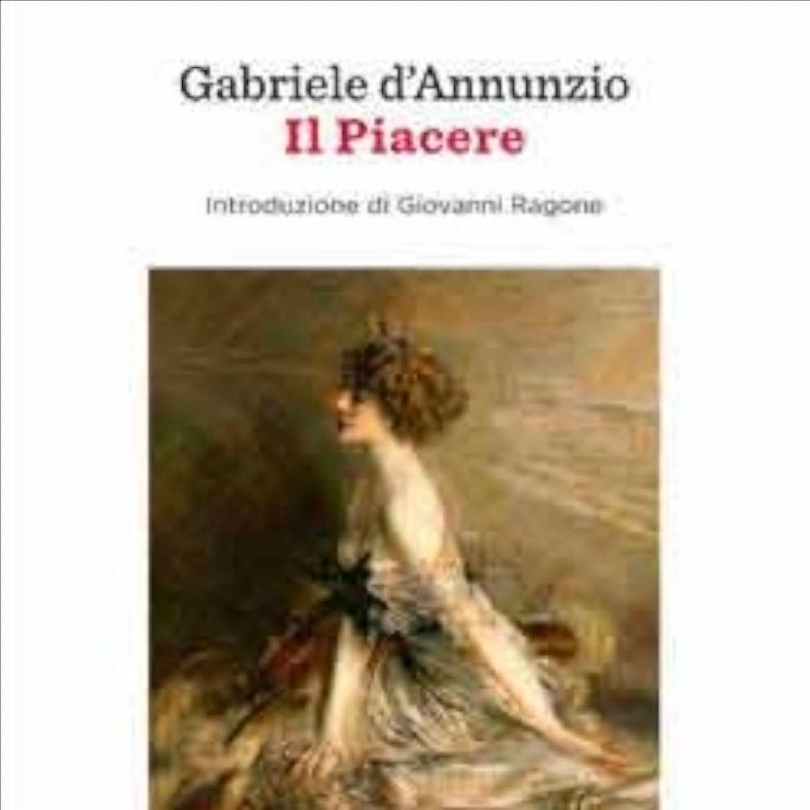 Il Piacere - Gabriele D'Annunzio