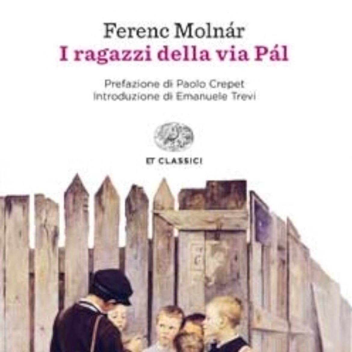 I ragazzi della via Pal - Ferenc Molnár