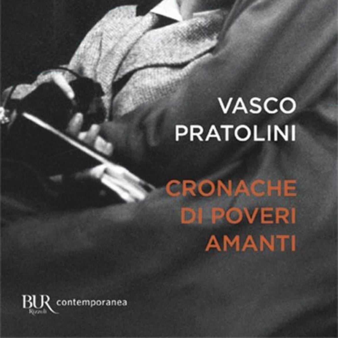 Cronache di poveri amanti - Vasco Pratolini