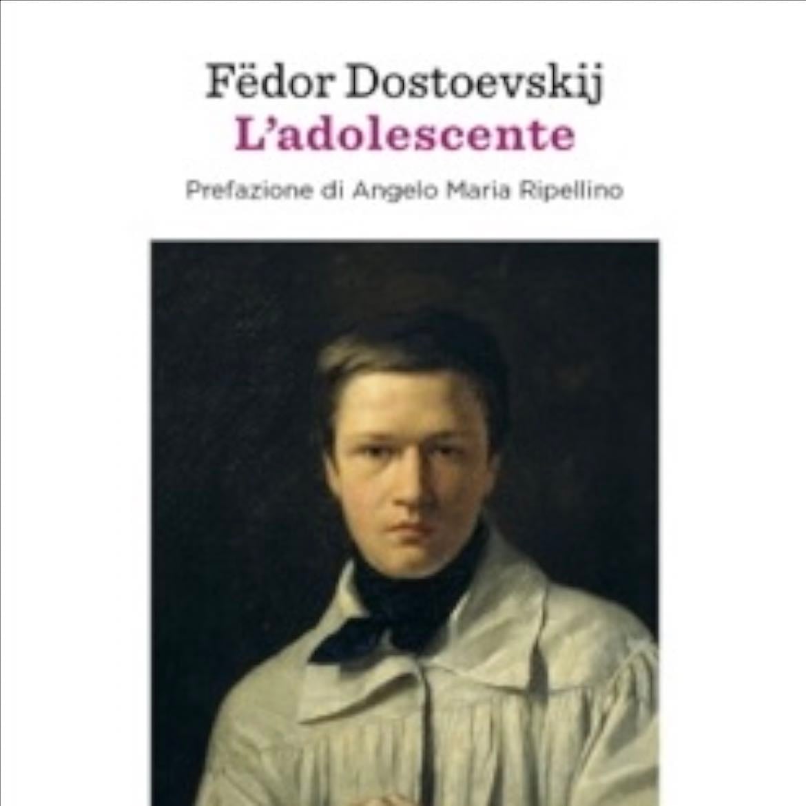 L'adolescente - Fëdor Michajlovič Dostoevskij