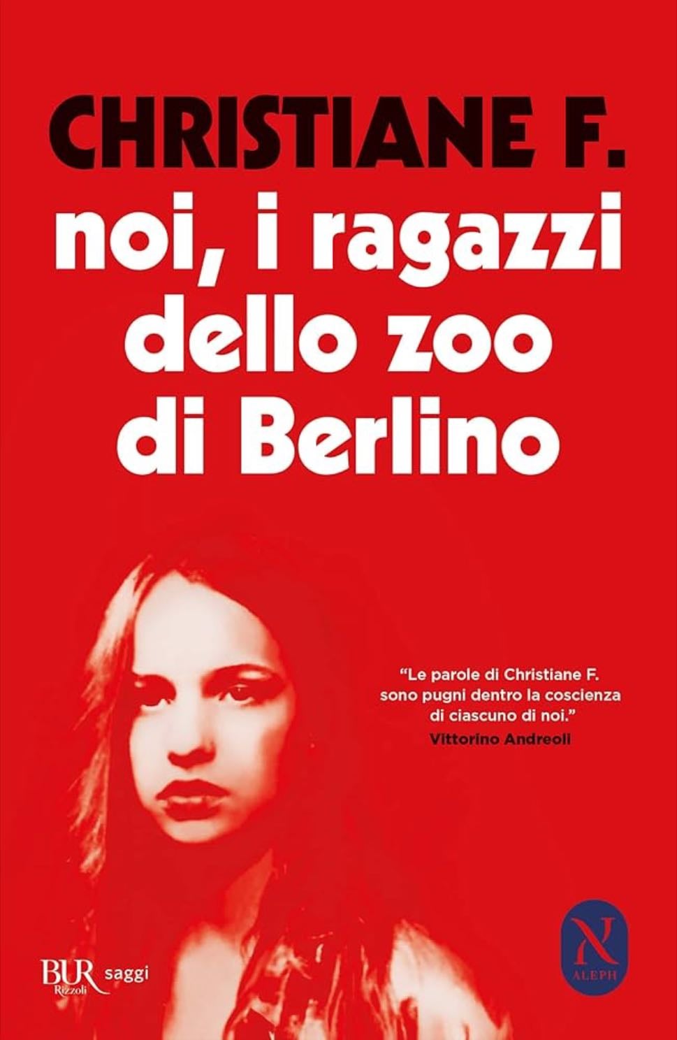 Noi, I Ragazzi Dello Zoo Di Berlino - Christiane F.