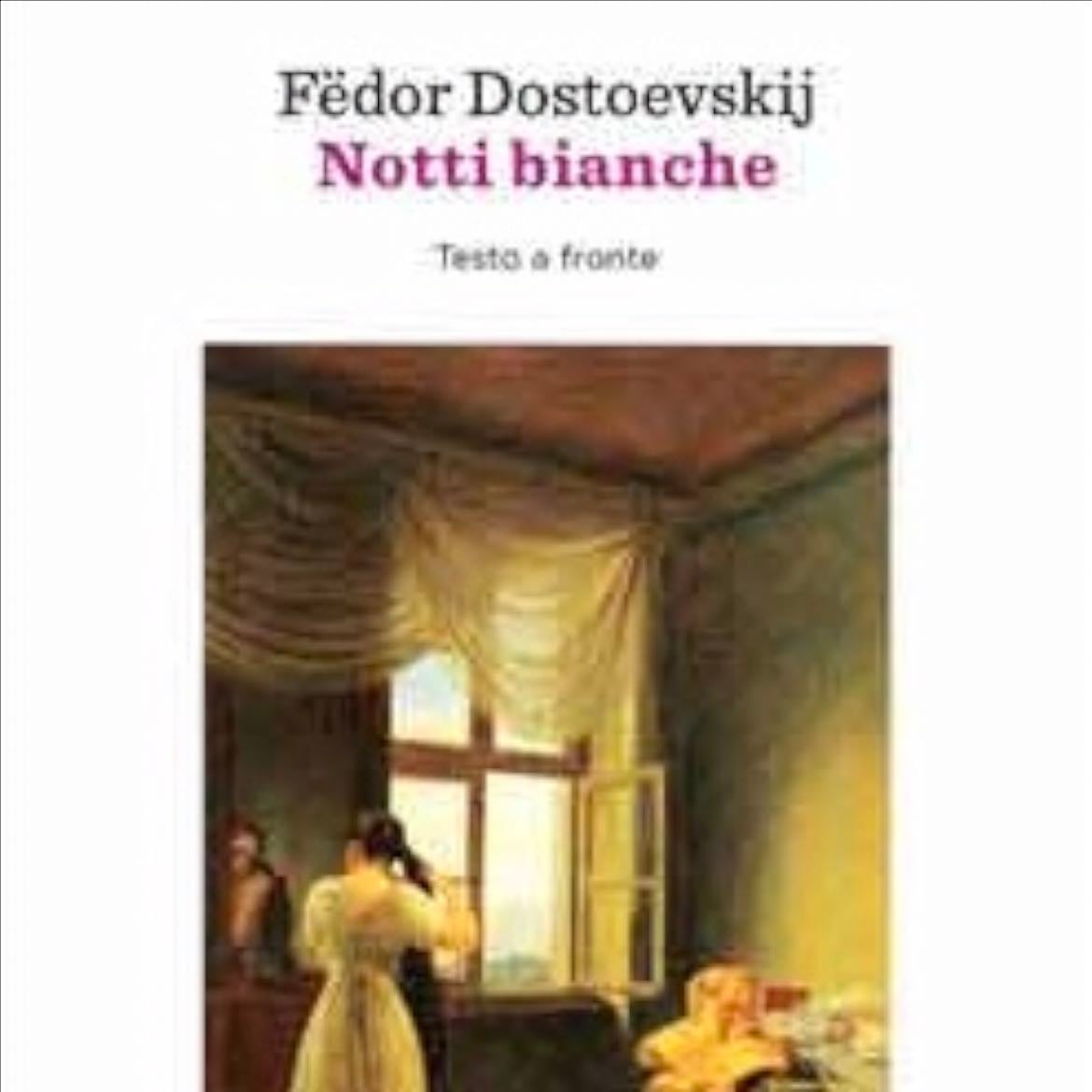 Le Notti Bianche - Fëdor Dostoevskij