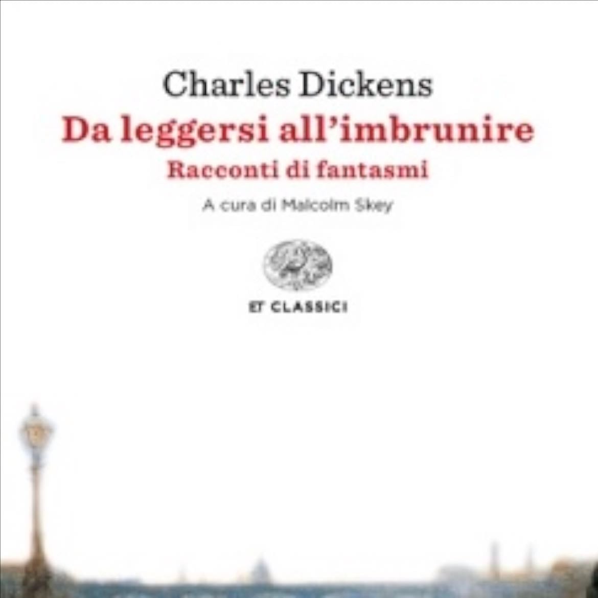Da leggersi all'imbrunire - Charles Dickens