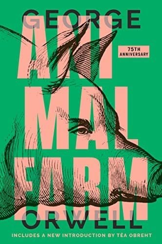 Animal Farm: 75th Anniversary Edition - George Orwell · 2004