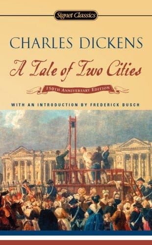 A Tale of Two Cities: (150th Anniversary Edition) (Signet Classics) - Charles Dickens · 2007