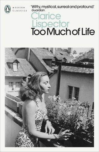 Too Much of Life - Clarice Lispector · 2023