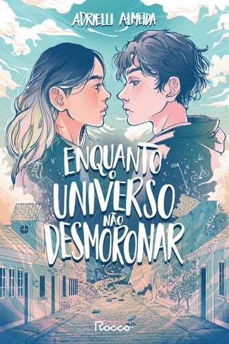 Enquanto o Universo Não Desmoronar - Adrielli Almeida · 2024