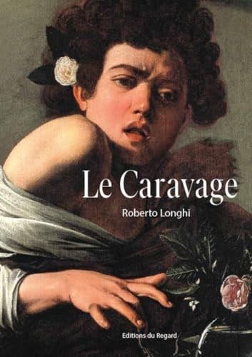 LE CARAVAGE - Roberto Longhi ยท 2024