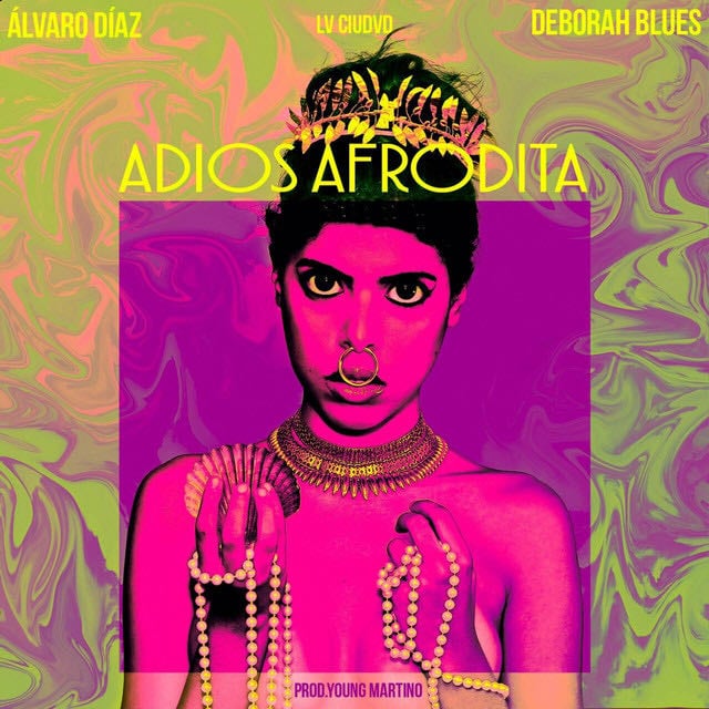 Adios Afrodita - Song · Alvaro Diaz, Deborah Blues