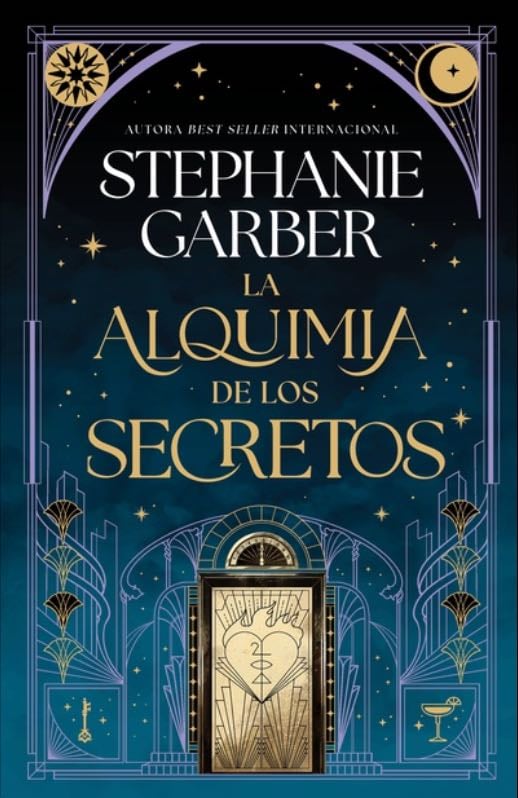 La alquimia de los secretos - STEPHANIE GARBER · 2025