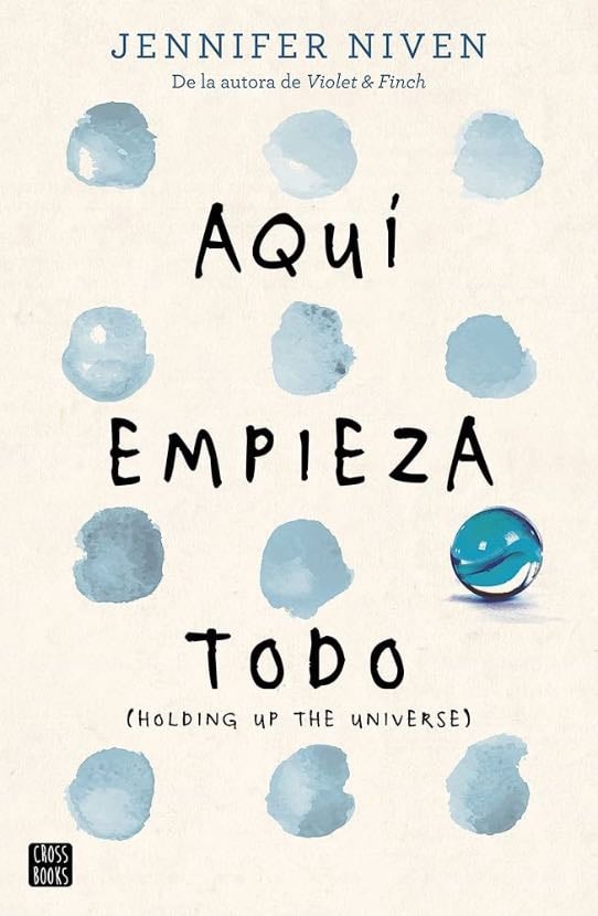 Aqui empieza todo - Jennifer Niven · 2017