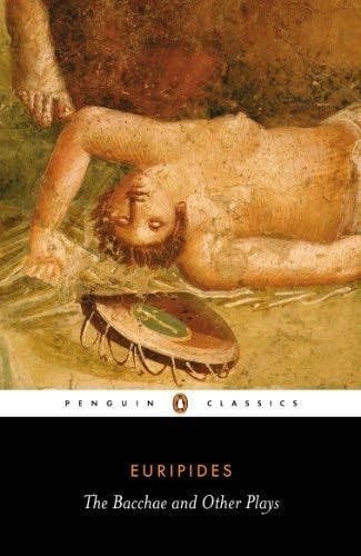 The Bacchae and Other Plays - Euripides · 2006
