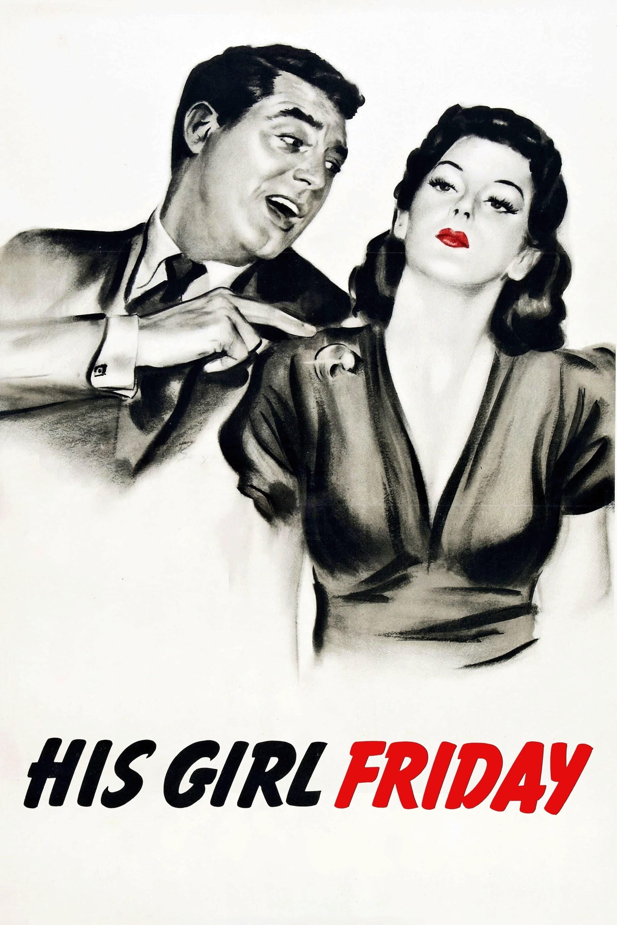 His Girl Friday - Howard Hawks · 1940