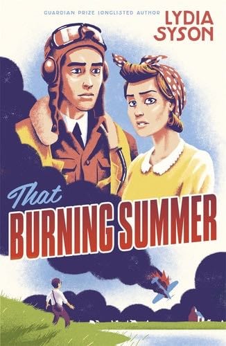 That Burning Summer - Lydia Syson · 2013