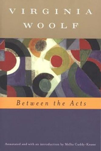 Between the Acts - Virginia Woolf · 2008