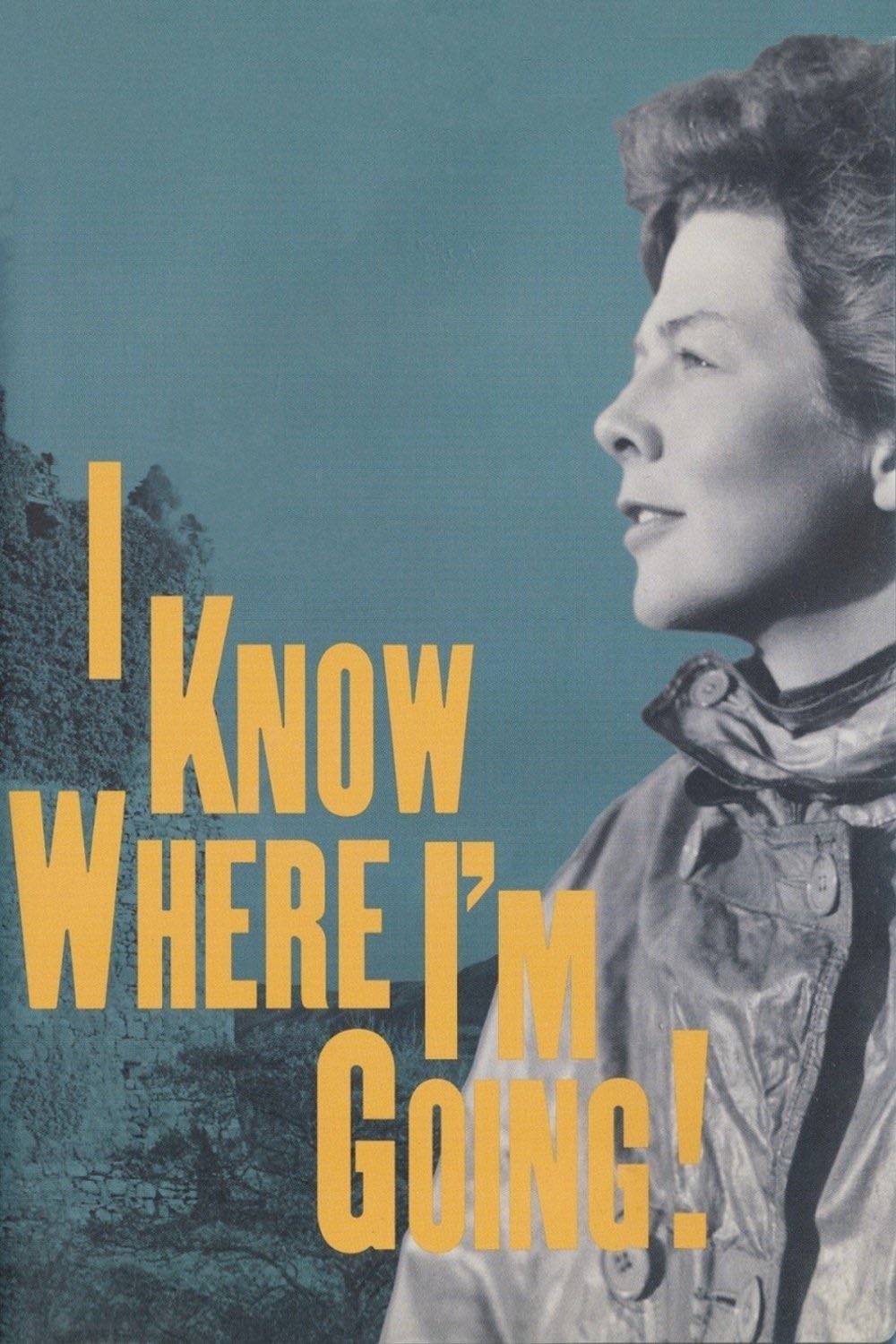 I Know Where I'm Going! - Michael Powell · 1945