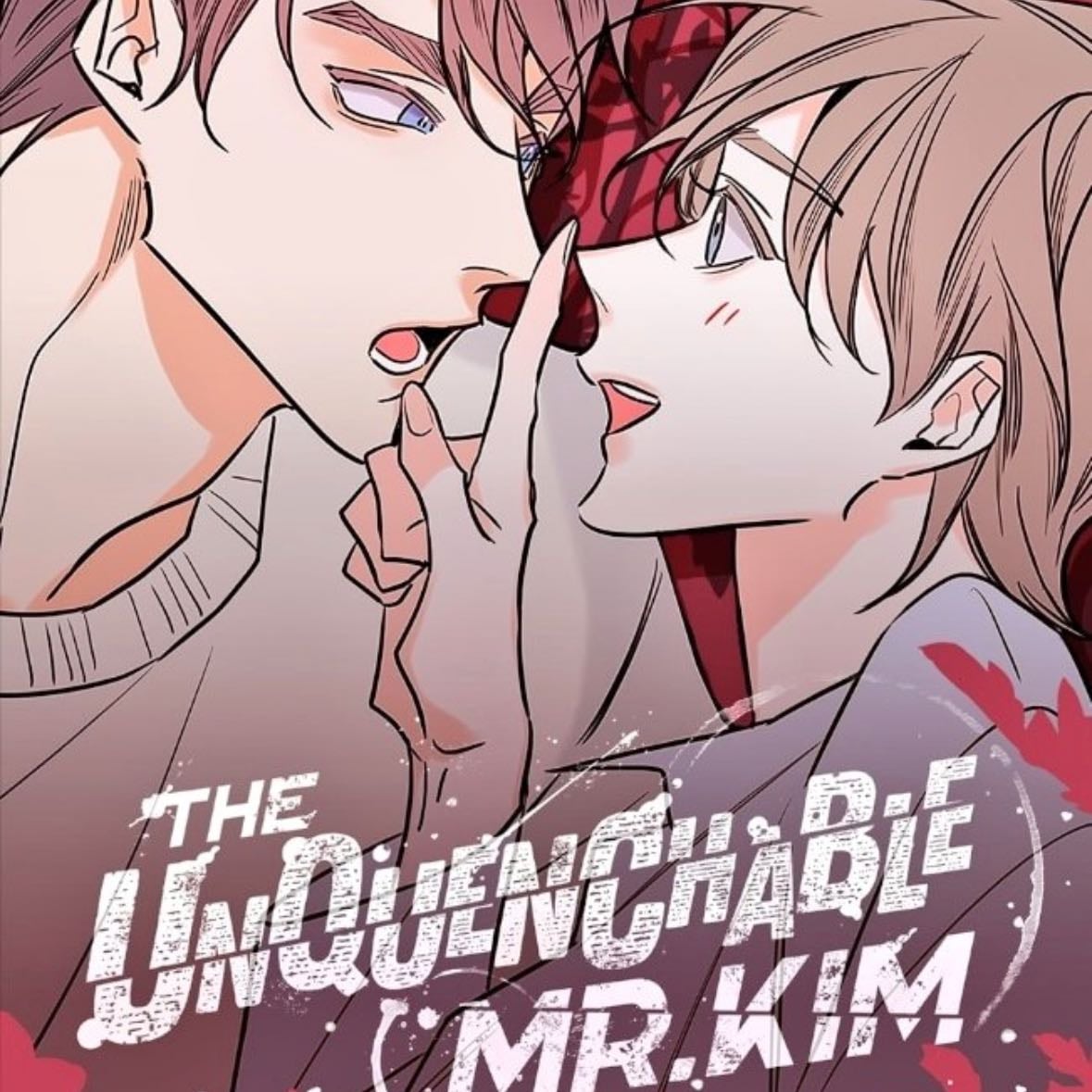 The unquenchable Mr. kim