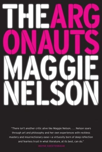 The Argonauts - Maggie Nelson · 2015