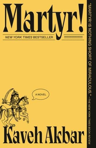 Martyr! - Kaveh Akbar · 2024