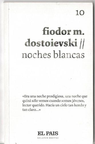 Noches blancas - Fiodor Dostoievski · 2007