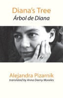 Diana's Tree - ALEJANDRA. PIZARNIK · 2020