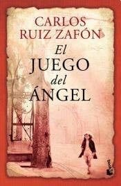 El Juego Del Angel - CARLOS RUIZ ZAFON · 2013
