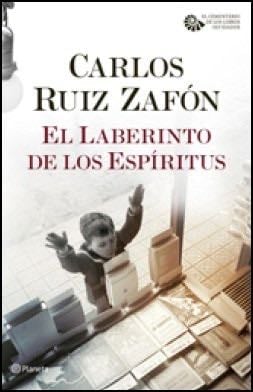 El Laberinto de los Espiritus - Carlos Ruiz Zafon · 2016