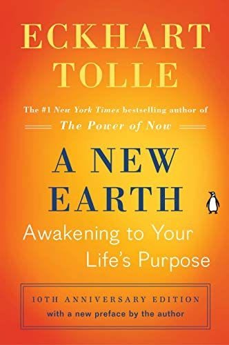 A New Earth: Awakening to Your Life's Purpose (Oprah's Book Club, Selection 61) - Eckhart Tolle · 2008